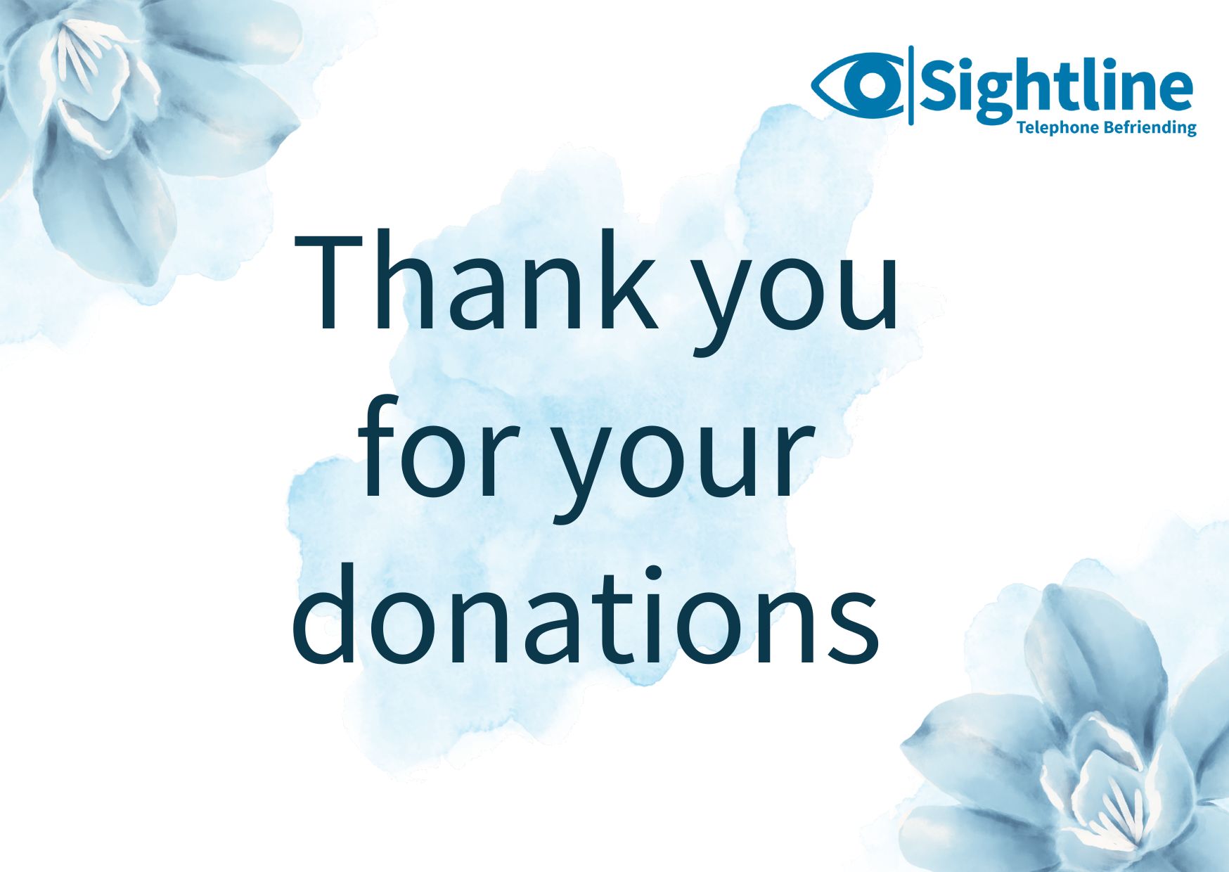 Image shows the words "Thank you for your donations." There are pale blue flowers around the wording and the Sightline logo to the top right hand side.